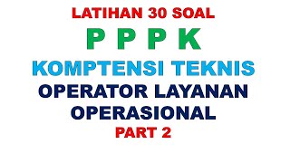 LATIHAN SOAL PPPK OPERATOR LAYANAN OPERASIONAL PART 2 [upl. by Ziagos433]