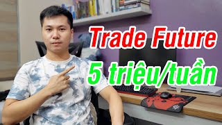 Cách Mình Kiếm 5 TriệuTuần Với Trade Coin Future [upl. by Oribella939]