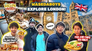 WASEDABOYS KE LONDON FASTFOOD VIRAL FISH amp CHIPS 300 RIBU MUSEUM TOUR  WORLD TRIP 63 [upl. by Hagen]