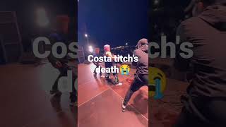 COSTA TITCHS DEATH [upl. by Arita]