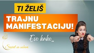 TI ŽELIŠ TRAJNU MANIFESTACIJU [upl. by Brenda]