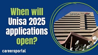 Unisa 2025 Application Dates Announced  Careers Portal [upl. by Alick584]