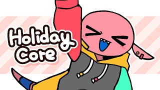 Holiday Core  Animation Meme [upl. by Angele]