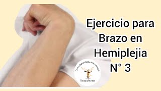 HEMIPARESIA 3º ejercicio para brazo en lesion cerebralictusderrame cerebral [upl. by Eissahc]