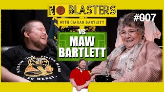 No Blasters 007 Vs Maw Bartlett [upl. by Litch]