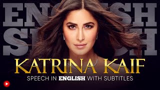 ENGLISH SPEECH  KATRINA KAIF Women in India English Subtitles [upl. by Festatus]