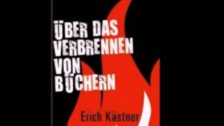 Erich Kästner quotÜber das Verbrennen von Büchernquot  Auszüge Reup [upl. by Ecitnerp]