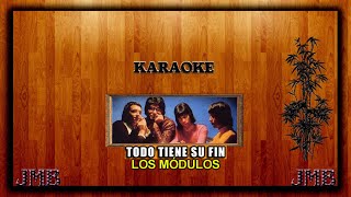 Karaoke Los Módulos  Todo tiene su fin [upl. by Eissirhc511]