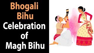 Bhogali Bihu  Celebration of Magh Bihu  Assamees traditional festival  Artha  Amazing Facts [upl. by Cirilla663]