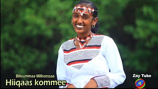 Bilisummaa Milkeessaa  Hiiqaas Kommee  New Ethiopian Music [upl. by Guadalupe622]