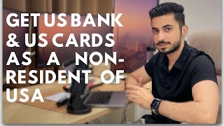 How to Open a US Bank Account with Cards as a NonResident No SSN Needed  2024 [upl. by Leela]