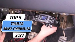 Top 5 Best Trailer Brake Controllers You Can Buy Right Now 2023 [upl. by Gereron672]