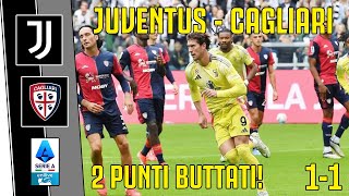 JUVENTUS  CAGLIARI 11 SE NON CHIUDI NON VINCI 2 PUNTI BUTTATI [upl. by Lamrej]