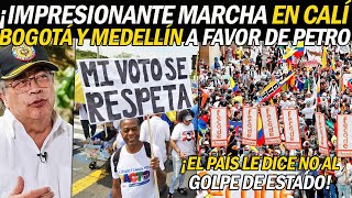 ¡APOTEÓSICA MARCHA A FAVOR DE PETRO EN VIVO CALI BOGOTÁ Y MEDELLÍN [upl. by Nosiddam]