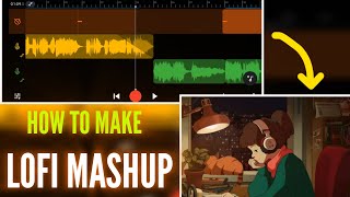 How To Make Lofi Mashup  In Mobile  No Copyright ❌ [upl. by Maryellen]