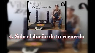 Solo el dueño de tu recuerdo  Vibb4 AudioLetra [upl. by Ahsekel]