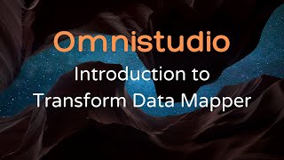 OmniStudio Transform Data Mapper Introduction  Salesforce Omnistudio [upl. by Lledo]