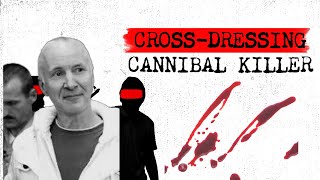 Hadden Clark  The Crossdressing Cannibal Killer [upl. by Olpe]