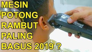 MESIN POTONG RAMBUT PALING BAGUS 2019  step by step [upl. by Aifoz]