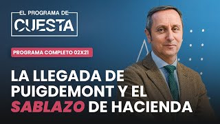 El Programa de Cuesta El regreso de Puigdemont la venganza contra el Rey y el sablazo de Hacienda [upl. by Humfrid]