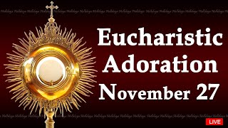 Powerful Eucharistic Adoration I Wednesday November 27 2024 I 300 Pm [upl. by Rokach]