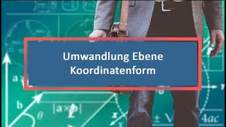 Umwandlung Ebene Koordinatenform Achsenabschnittsform [upl. by Uranie937]