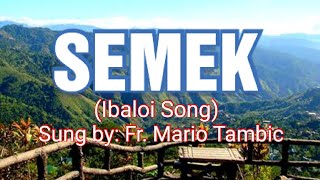 SEMEK Ibaloi Song [upl. by Ruscher]