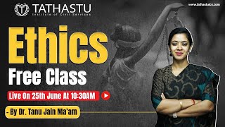 UPSC Preparation FREE Ethics Class By Dr Tanu Jain  TathastuICS [upl. by Austina]