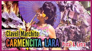 CARMENCITA LARA  CLAVEL MARCHITO  PISTA Y LETRA  KARAOKE CARMENCITA LARA  AUDIO HQ [upl. by Halsted577]