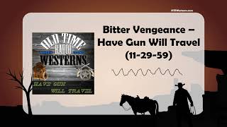 Bitter Vengeance – Have Gun Will Travel 112959 [upl. by Aicilehp]