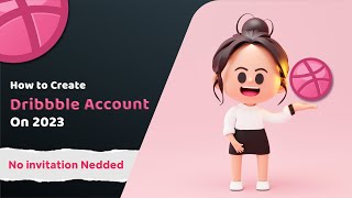 How to Create Dribbble Account 2023  No Invitation needed [upl. by Ribak]