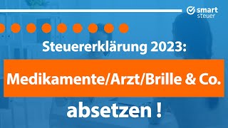 Medikamente Brille Arzt amp Co absetzen Steuern sparen 2024 Außergewöhnliche Belastungen [upl. by Nolyarg515]