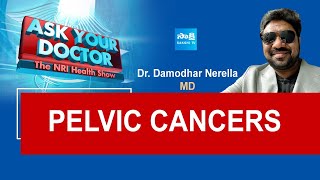 NRI Health Show  Ask Your Doctor  Pelvic Cancers  Doctor Damodhar Nerella  USA SakshiTV [upl. by Adalheid]