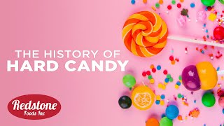 The History of Hard Candy Why These Sweets Will Always be Popular  Redstone Foods [upl. by Allerym]