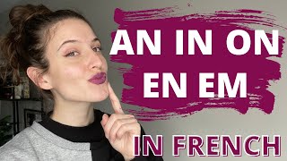 HOW TO PRONOUNCE FRENCH NASAL SOUNDS  French Pronunciation for EN EM AN AM and More [upl. by Louanna]