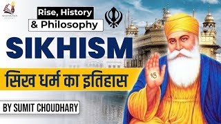 Sikhism  Rise History amp Philosophy  सिख धर्म का इतिहास  Sikhism Religion of the Sikh People [upl. by Allez971]