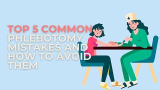 Top 5 Common Phlebotomy Mistakes and How to Avoid Them [upl. by Atirres]