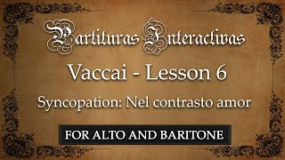 Vaccai for Alto and Baritone Lesson VI  Syncopation Nel contrasto amor  in Eb [upl. by Sackman]