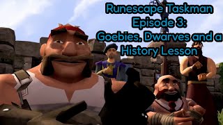 Goebies Dwarves and a History Lesson  RS3 Taskman Episode 3 [upl. by Danczyk]