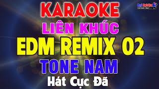 LK Karaoke Remix EDM Remix Số 02 Tone Nam Nhạc Sống Sôi Động Hát Cực Đã  Karaoke Đại Nghiệp [upl. by Bret]