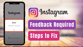 Feedback Required Instagram  How to Fix [upl. by Odnanreh40]