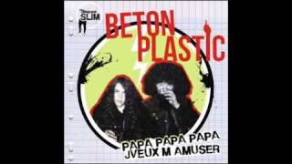 beton plastic quotpapa papa papa jveux mamuserquot [upl. by Shawna724]