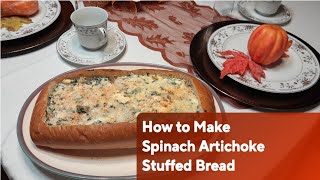 How to Make Spinach Artichoke Stuffed Bread [upl. by Hosfmann]