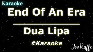 Dua Lipa  End Of An Era Karaoke [upl. by Gnoh]