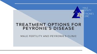 Treatment Options for Peyronies Disease Male Fertility and Peyronies Clinic [upl. by Ianthe897]