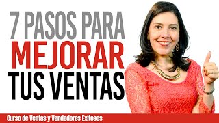 Ventas cómo Vender 7 PASOS PARA MEJORAR TUS VENTAS Efectivo Vender más Estrategias de Ventas [upl. by Walley121]