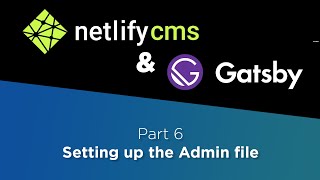 Netlify CMS amp Gatsby Tutorial 6 Setting up the Admin file [upl. by Berliner]