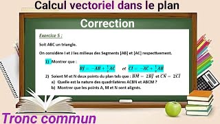 Correction de lExercice 5 dans Calcul vectoriel الحساب المتجهي Tronc commun جدع مشترك علمي و تقني [upl. by Nayarb]