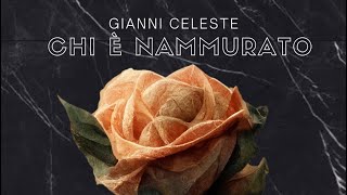 Gianni Celeste  Chi è nammurato  Video Ufficiale 2024 [upl. by Ayitahs]