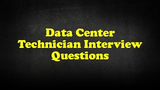 Data Center Technician Interview Questions [upl. by Sharai305]